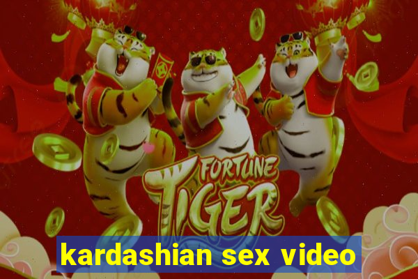 kardashian sex video